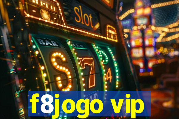 f8jogo vip